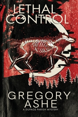 Lethal Control by Ashe, Gregory