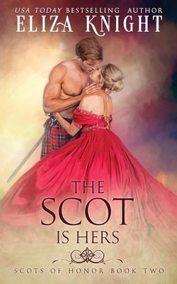 The Scot is Hers by Knight, Eliza