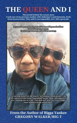 The Queen and I by Walker Big T., Gregory
