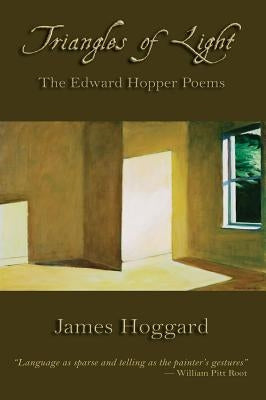 Triangles of Light: The Edward Hopper Poems by Hoggard, James