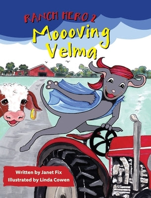 Ranch Hero 2: Moooving Velma by Fix, Janet