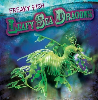 Leafy Sea Dragons by Keppeler, Jill