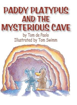 Paddy Platypus and the Mysterious Cave by De Paolo, Tom