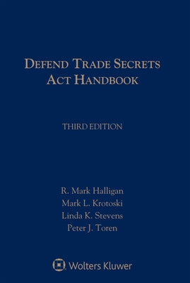 Defend Trade Secrets Act Handbook by Halligan, R. Mark