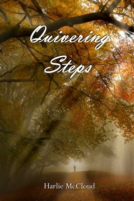 Quivering Steps by McCloud, Harlie