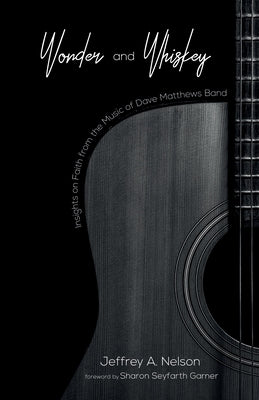 Wonder and Whiskey by Nelson, Jeffrey A.