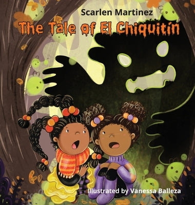 The Tale of El Chiquitin by Martinez, Scarlen