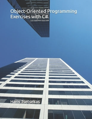 Object-Oriented Programming Exercises with C# by Tsetsekas, Haris