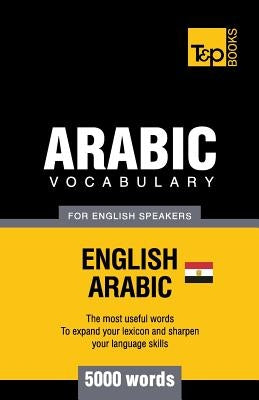 Egyptian Arabic vocabulary for English speakers - 5000 words by Taranov, Andrey