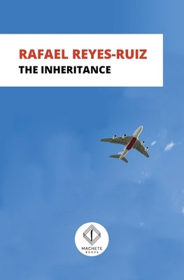 The Inheritance by Reyes-Ruiz, Rafael