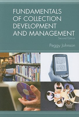 Fundamentals of Collection Development and Management by Johnson, Peggy