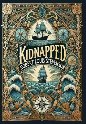 Kidnapped (Collector's Edition) (Laminated Hardback with Jacket) by Stevenson, Robert Louis