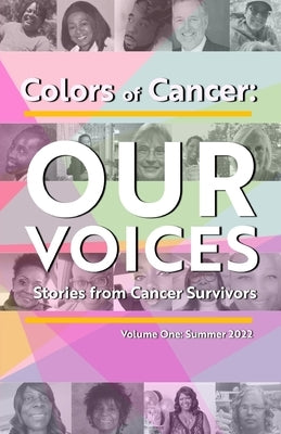 Colors of Cancer: Our Voices Book 1 by Herring, Loretta