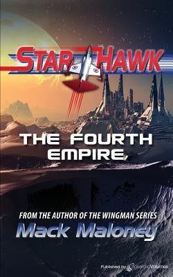 The Fourth Empire: Star Hawk by Maloney, Mack