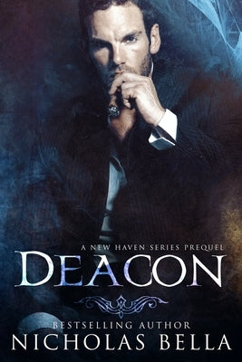 Deacon: A New Haven Series Prequel by Bella, Nicholas