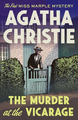 The Murder at the Vicarage: The First Miss Marple Mystery by Christie, Agatha