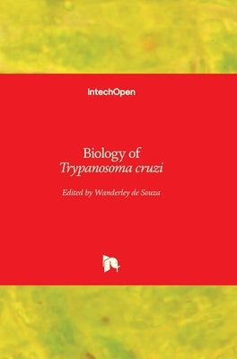 Biology of Trypanosoma cruzi by De Souza, Wanderley