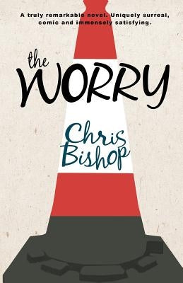 The Worry by Bishop, Chris