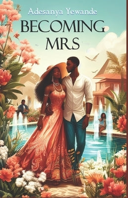 Becoming Mrs by Yewande, Adesanya