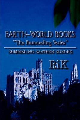 EARTH-WORLD BOOKS "Bummeling Eastern Europe" by Rik