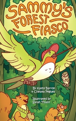 Sammy's Forest Fiasco by Barron, Kathy