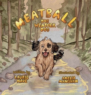 Meatball the Weather Dog by Nave, Laurie