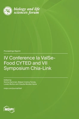 IV Conference Ia ValSe-Food CYTED and VII Symposium Chia-Link by Sammán, Norma
