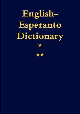 English-Esperanto. A Dictionary by O'Conner, J. C.