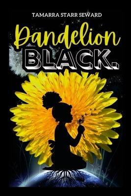 Dandelion Black by Seward, Tamarra Starr
