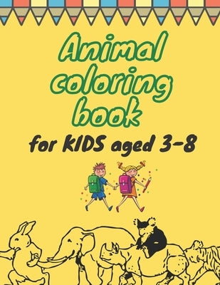 Animal coloring book for KIDS aged 3-8: Size 8.5"x 11", 50 pages ) by Journals, Hilas's