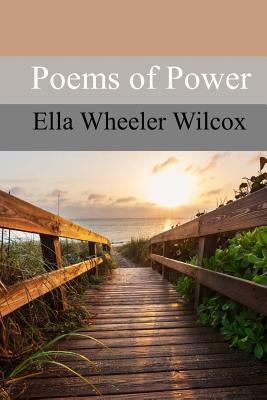 Poems of Power by Wilcox, Ella Wheeler
