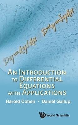 An Introduction to Differential Equations with Applications by Cohen, Harold