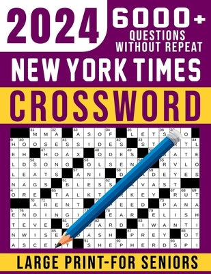 2024 New York Times Crossword For Seniors Large Print: 101 Easy to Medium Puzzles 2024 New Edition, Awesome Crossword Puzzles Book with Solutions by Publisher, Debra