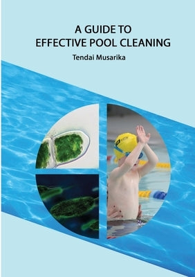 A guide to effective pool cleaning by Musarika, Tendai