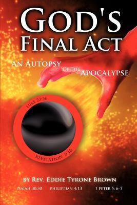 God's Final Act by Brown, Eddie Tyrone