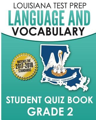 Louisiana Test Prep Language & Vocabulary Student Quiz Book Grade 2: Covers Revising, Editing, Vocabulary, Spelling, and Grammar by Test Master Press Louisiana