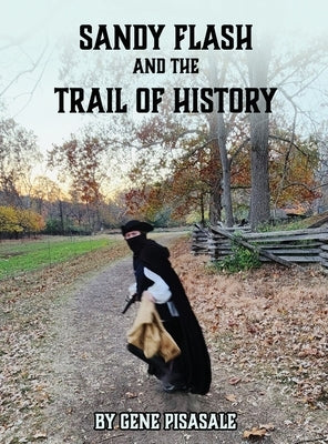 Sandy Flash and the Trail of History by Pisasale, Gene