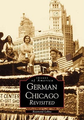 German Chicago Revisited by Lohne, Raymond