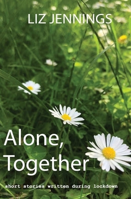 Alone, Together by Jennings, Liz