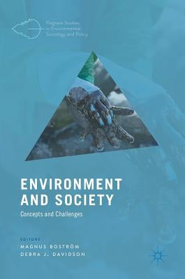 Environment and Society: Concepts and Challenges by Boström, Magnus