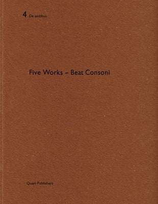 Five Works - Beat Consoni: de Aedibus 4 by Mack, Gerhard