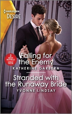 Falling for the Enemy & Stranded with the Runaway Bride by Garbera, Katherine