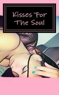 Kisses For The Soul by Graham, Gabrielle Serine