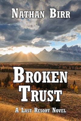 Broken Trust by Birr, Nathan
