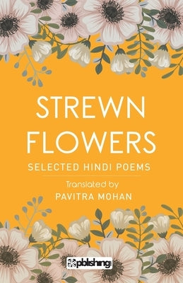 Strewn Flowers by Mohan, Pavitra