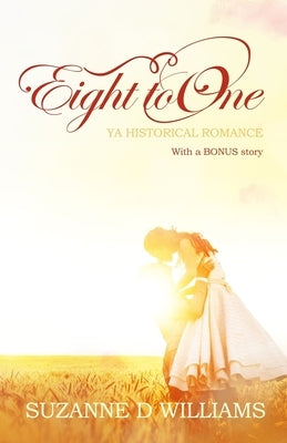 Eight To One by Williams, Suzanne D.