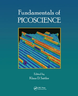 Fundamentals of Picoscience by Sattler, Klaus D.