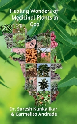 Healing Wonders of Medicinal Plants in Goa. by Carmelito Andrade