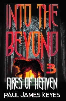Fires of Heaven: A Fantasy Horror Series by Keyes, Paul James