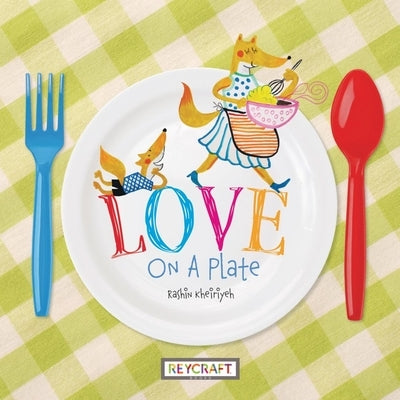 Love on a Plate by Kheiriyeh, Rashin